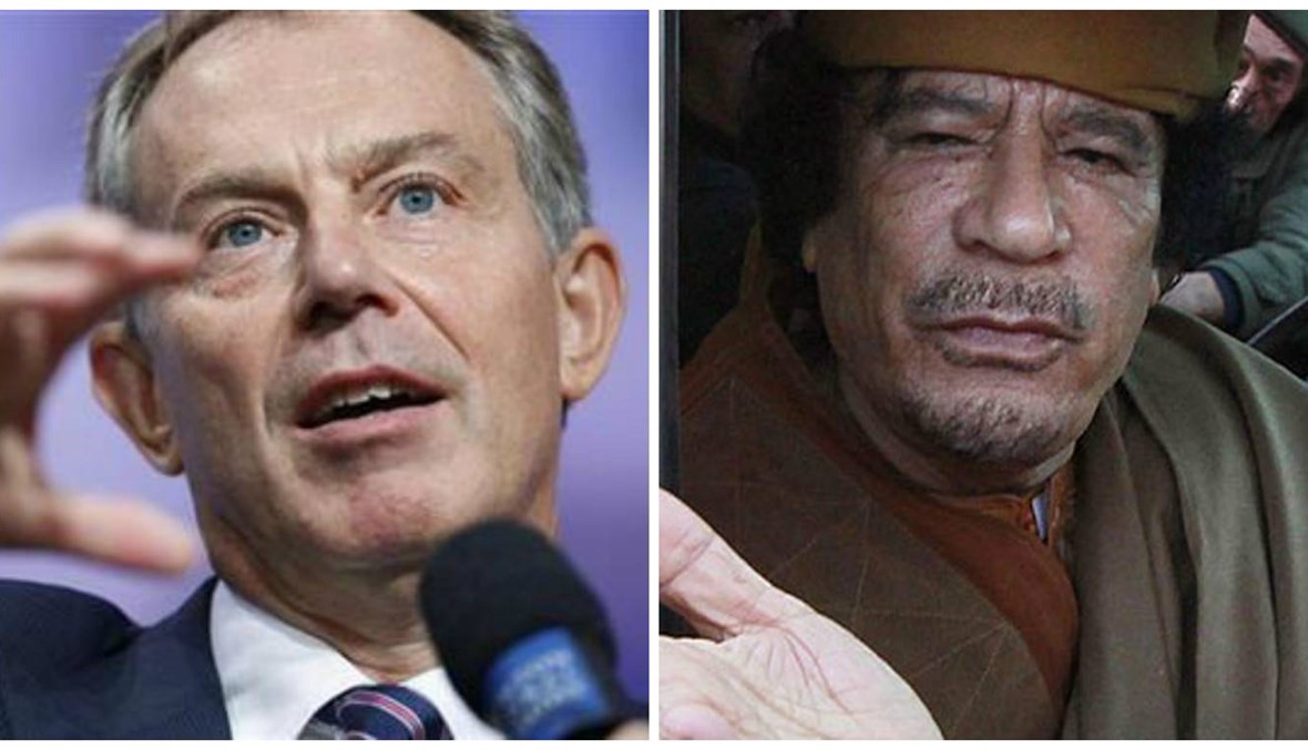 محادثتان لبلير مع القذافي قبل الاطاحة به: ارحل واحتم في مكان آمن